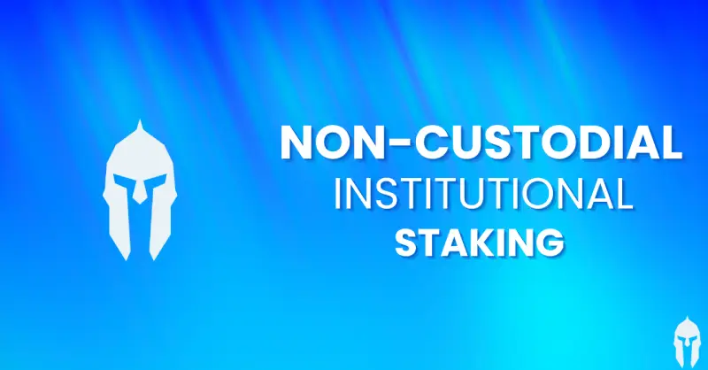 Why institutions opt for non-custodial staking