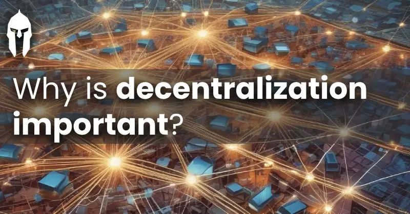 Why is decentralization important?